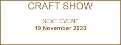CRAFT SHOW  NEXT EVENT  19 November 2023